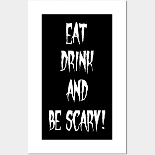 Eat, Drink, Scare! Posters and Art